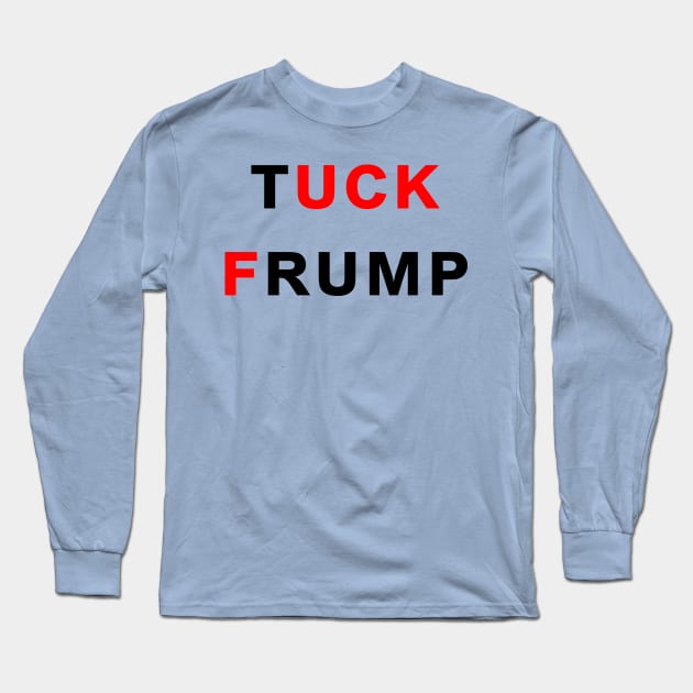 TUCK FRUMP Long Sleeve T-Shirt by SS3